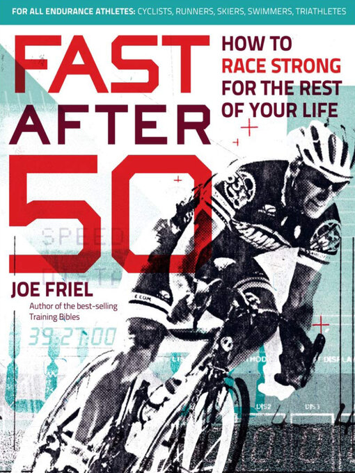 Title details for Fast After 50 by Joe Friel - Available